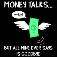 Money Talks But All Mine Ever Says Goodbye 16 in Basic Backpack