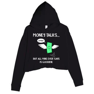 Money Talks But All Mine Ever Says Goodbye Crop Fleece Hoodie