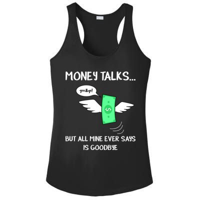 Money Talks But All Mine Ever Says Goodbye Ladies PosiCharge Competitor Racerback Tank