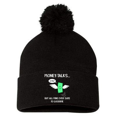 Money Talks But All Mine Ever Says Goodbye Pom Pom 12in Knit Beanie