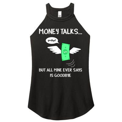 Money Talks But All Mine Ever Says Goodbye Women's Perfect Tri Rocker Tank