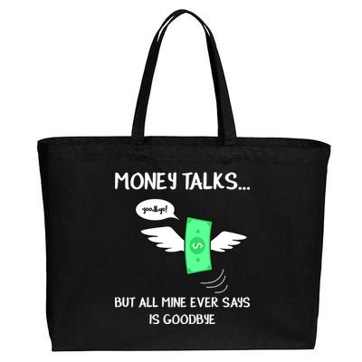 Money Talks But All Mine Ever Says Goodbye Cotton Canvas Jumbo Tote