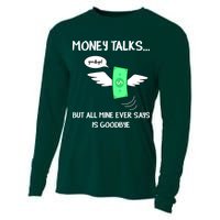 Money Talks But All Mine Ever Says Goodbye Cooling Performance Long Sleeve Crew