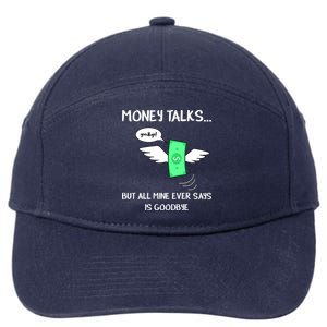 Money Talks But All Mine Ever Says Goodbye 7-Panel Snapback Hat