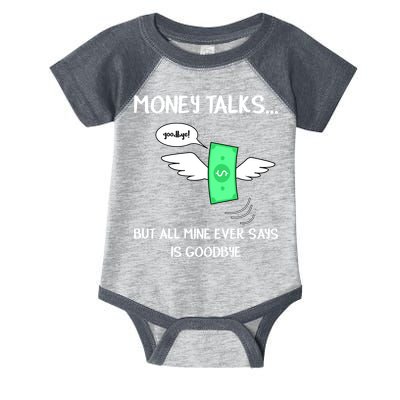Money Talks But All Mine Ever Says Goodbye Infant Baby Jersey Bodysuit