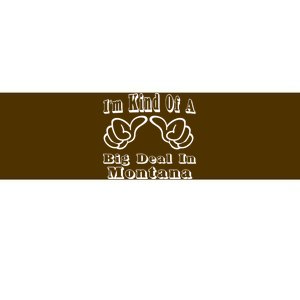 Montana Big Deal Bumper Sticker