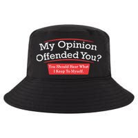 My Opinion Offended You Humor Sarcasm Cool Comfort Performance Bucket Hat
