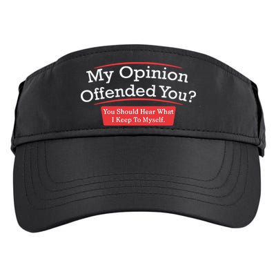 My Opinion Offended You Humor Sarcasm Adult Drive Performance Visor