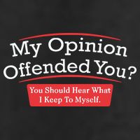 My Opinion Offended You Humor Sarcasm Golf Towel