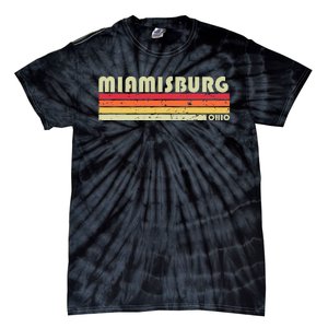 Miamisburg Oh Ohio Funny City Home Roots Tie-Dye T-Shirt