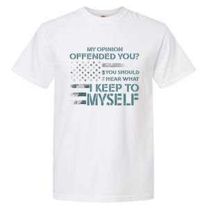 My Opinion Offended You Humor Novelty  Garment-Dyed Heavyweight T-Shirt