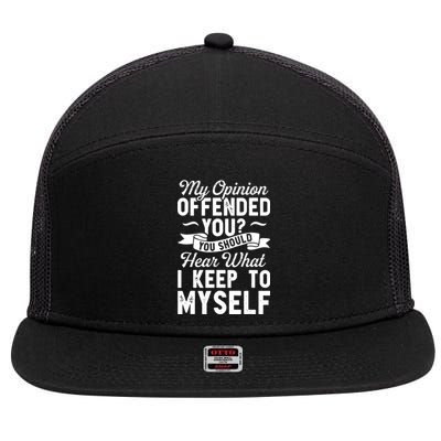 My Opinion Offended You 7 Panel Mesh Trucker Snapback Hat