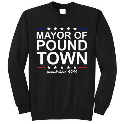 Mayor Of Pound Town Funny Adult Humor Pound Town Sweatshirt