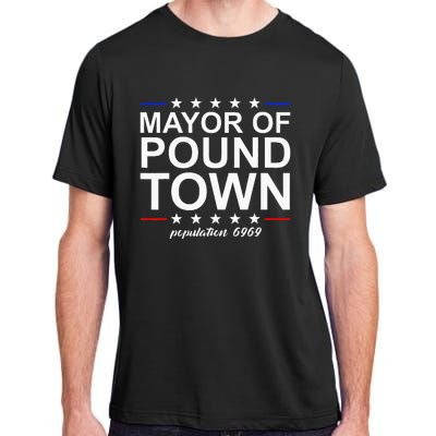 Mayor Of Pound Town Funny Adult Humor Pound Town Adult ChromaSoft Performance T-Shirt