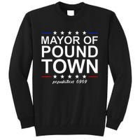 Mayor Of Pound Town Funny Adult Humor Pound Town Tall Sweatshirt