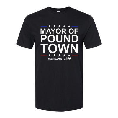 Mayor Of Pound Town Funny Adult Humor Pound Town Softstyle CVC T-Shirt