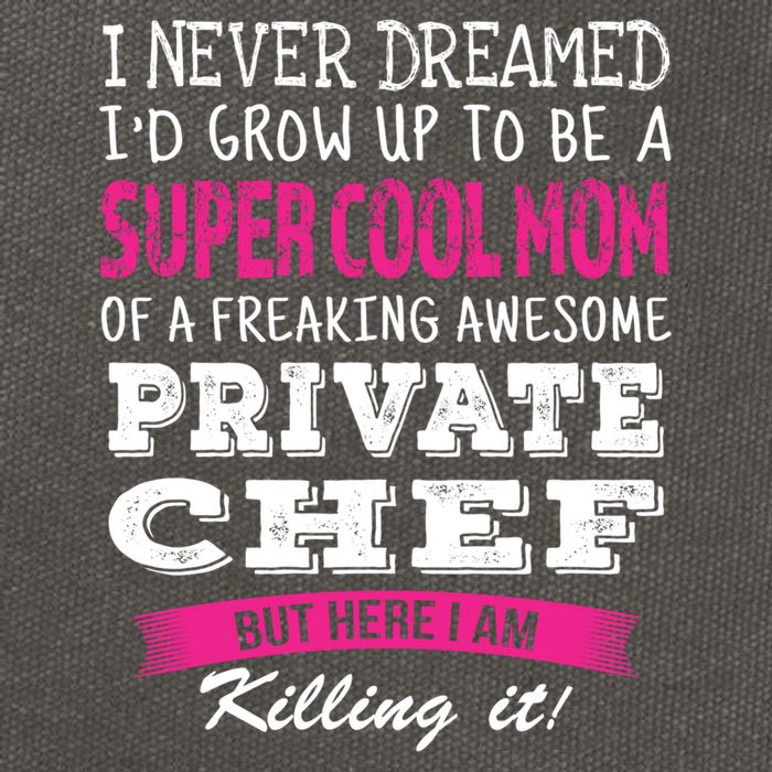 Mom Of Private Chef Funny I Never Dreamed Great Gift Cotton Canvas Backpack