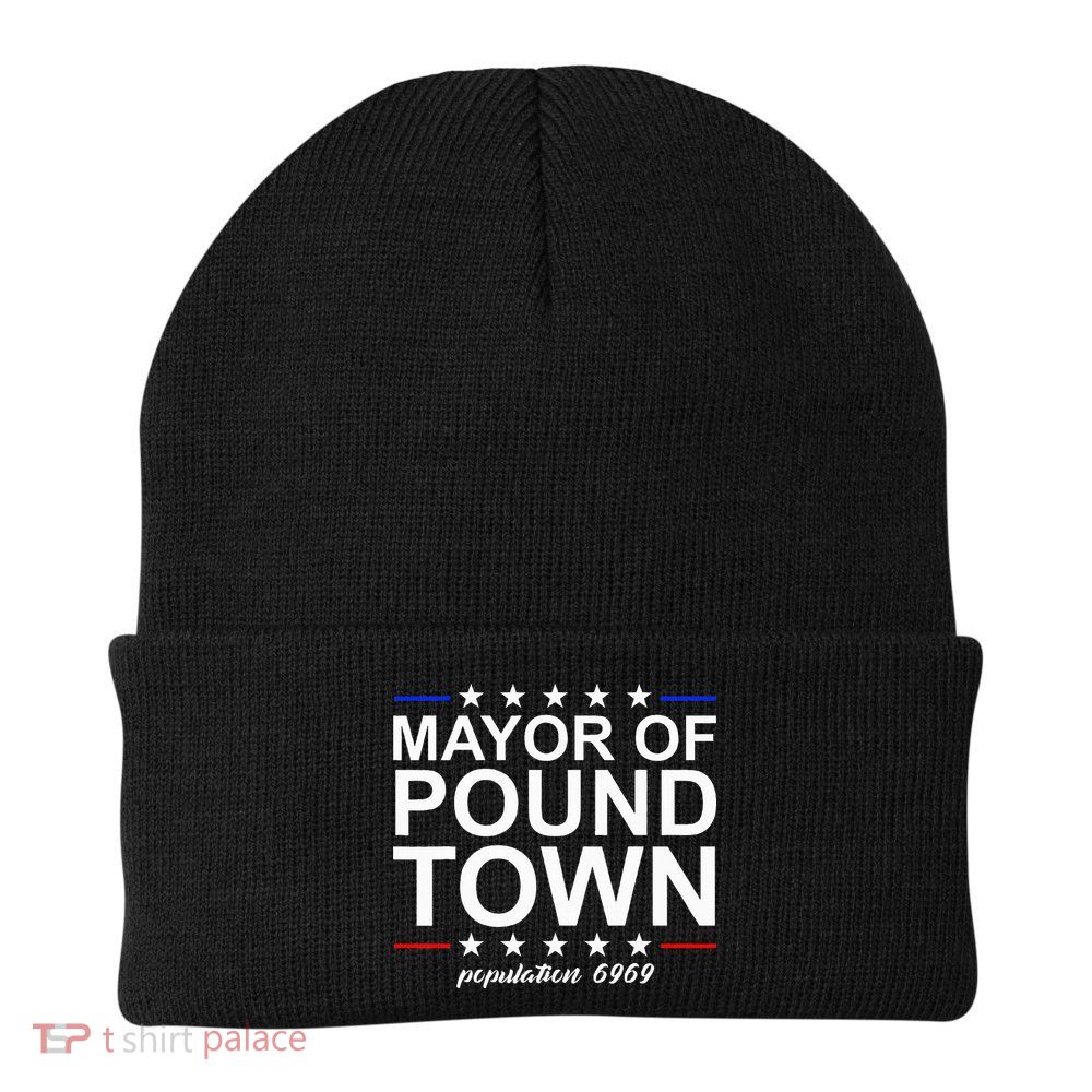 Mayor Of Pound Town Funny Adult Humor Pound Town Knit Cap Winter Beanie