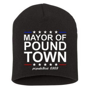 Mayor Of Pound Town Funny Adult Humor Pound Town Short Acrylic Beanie