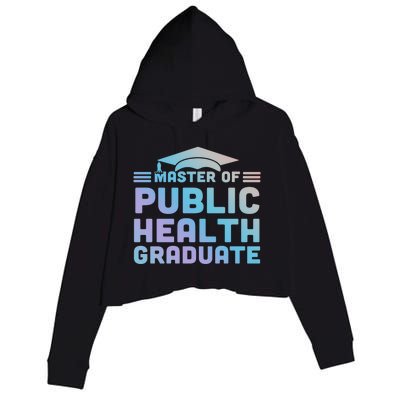 Master Of Public Health Senior Mph Grad University Cool Gift Crop Fleece Hoodie