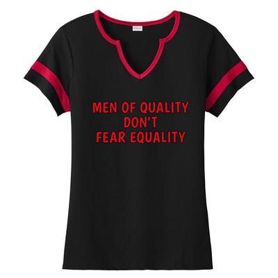 Men Of Quality Dont Fear Equality Equal Rights Supporter Cute Gift Ladies Halftime Notch Neck Tee