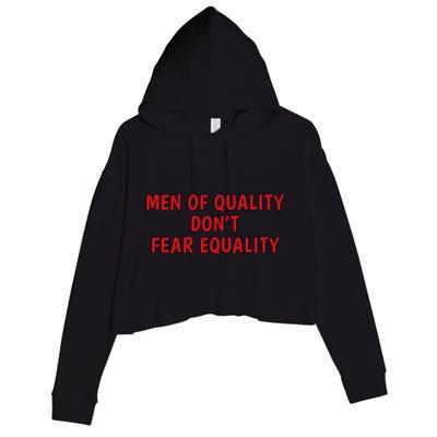 Men Of Quality Dont Fear Equality Equal Rights Supporter Cute Gift Crop Fleece Hoodie