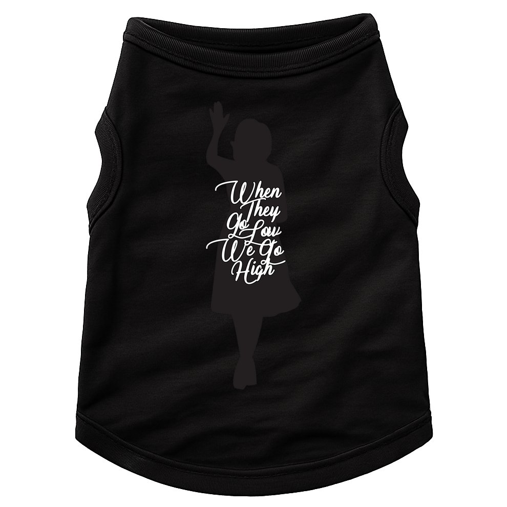 Michelle Obama Quote When They Go Low We Go High Funny Gift Doggie Tank