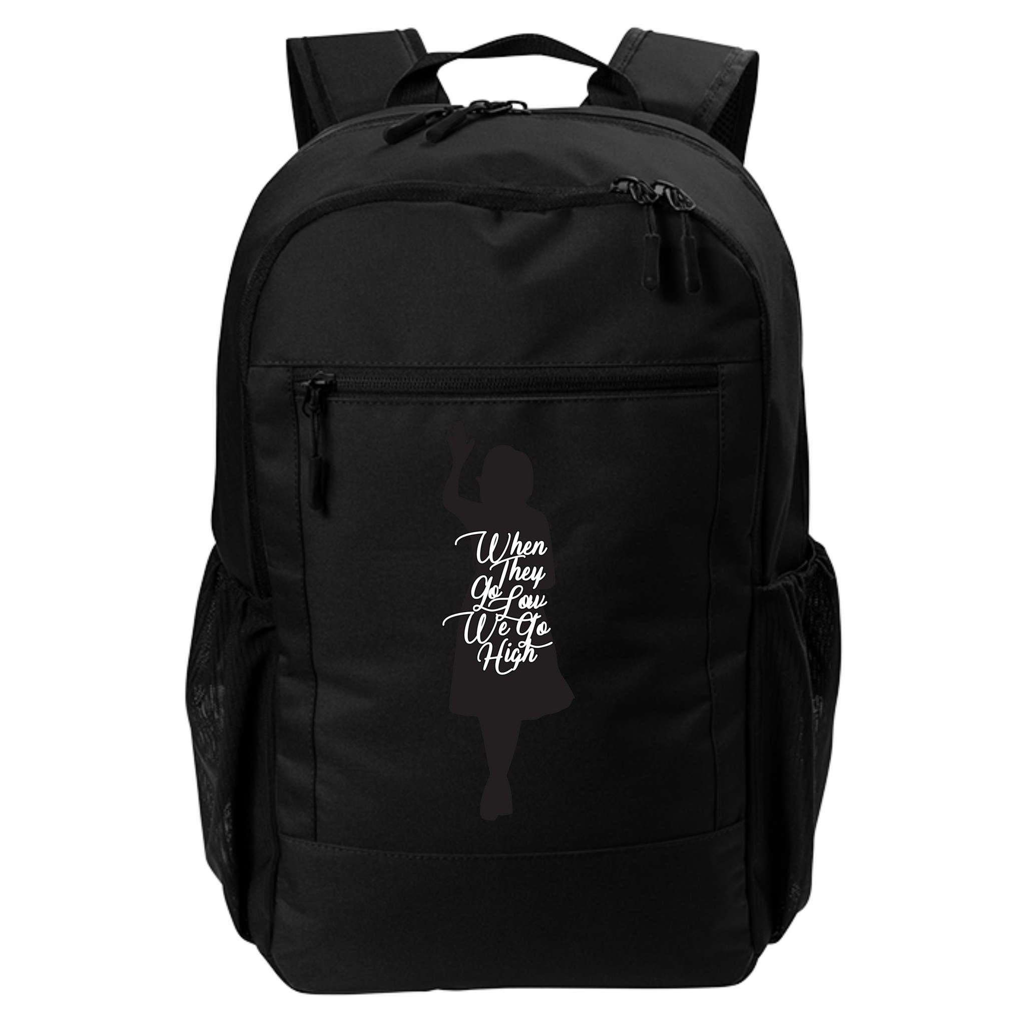 Michelle Obama Quote When They Go Low We Go High Funny Gift Backpack