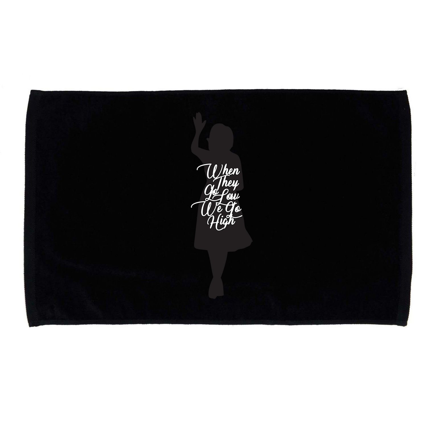 Michelle Obama Quote When They Go Low We Go High Funny Gift Microfiber Hand Towel