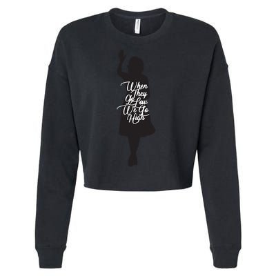 Michelle Obama Quote When They Go Low We Go High Funny Gift Cropped Pullover Crew