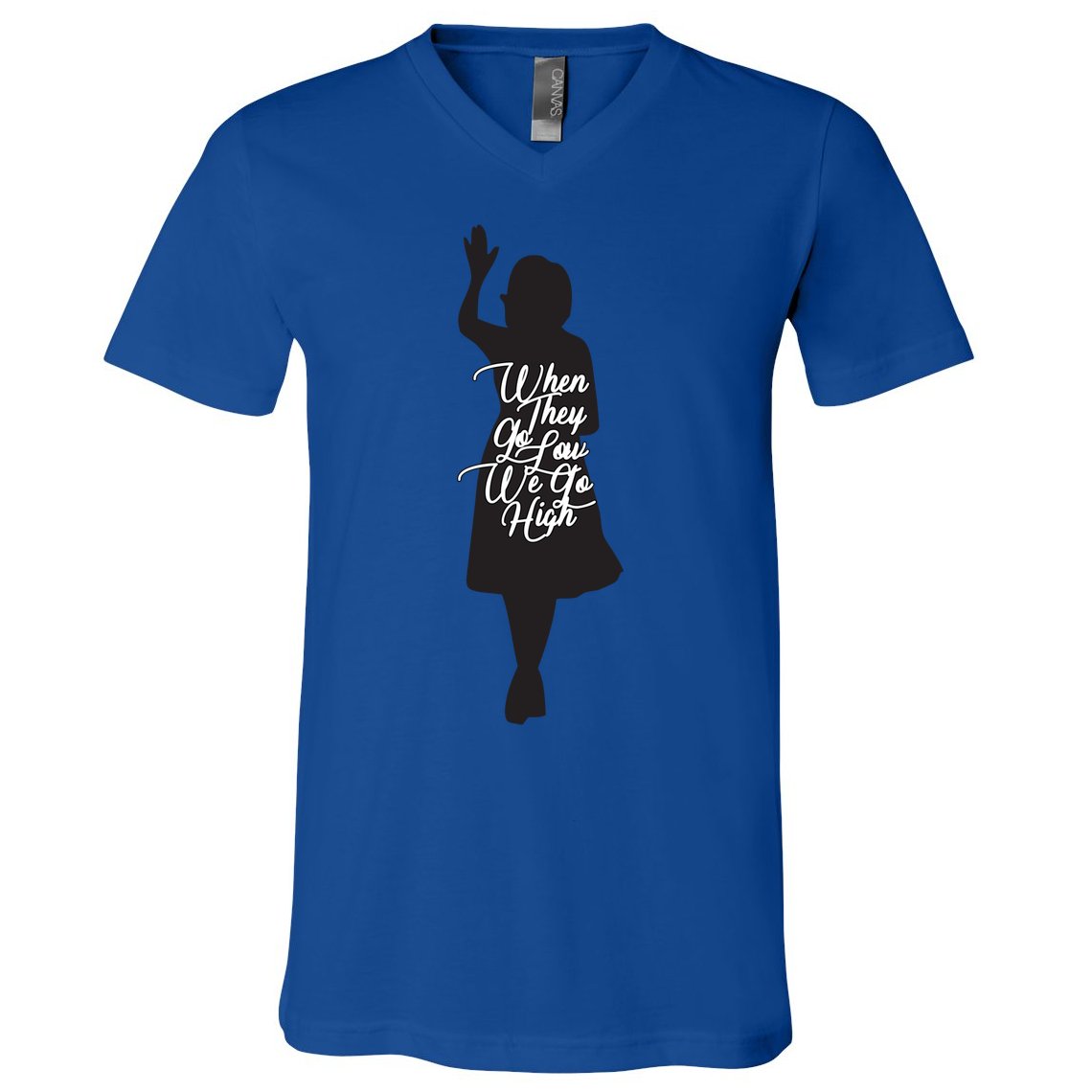 Michelle Obama Quote When They Go Low We Go High Funny Gift V-Neck T-Shirt