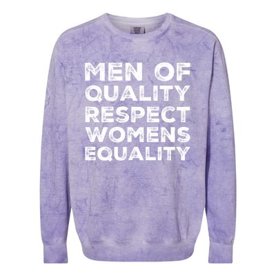 Men Of Quality Respect Rights Funny Gift Colorblast Crewneck Sweatshirt