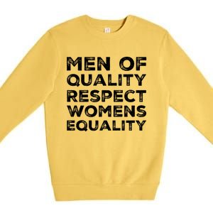 Men Of Quality Respect Rights Funny Gift Premium Crewneck Sweatshirt