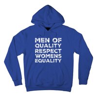 Men Of Quality Respect Rights Funny Gift Hoodie