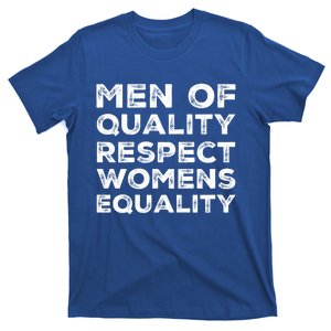 Men Of Quality Respect Rights Funny Gift T-Shirt