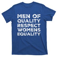 Men Of Quality Respect Rights Funny Gift T-Shirt