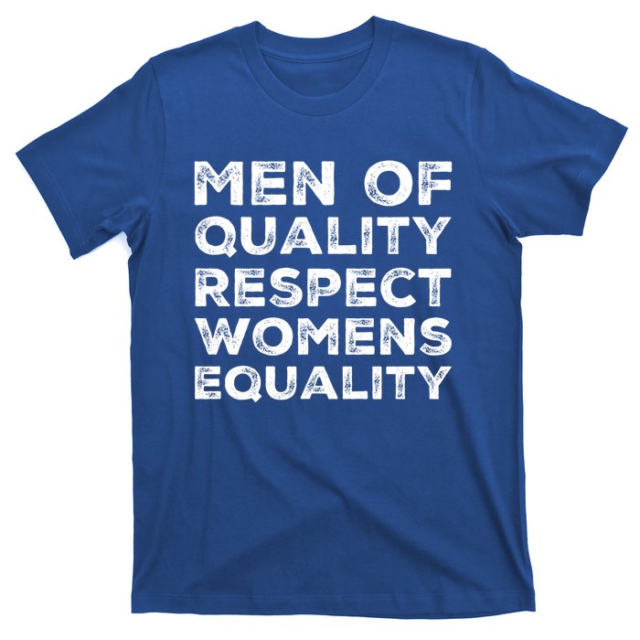 Men Of Quality Respect Rights Funny Gift T-Shirt