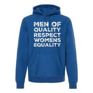 Men Of Quality Respect Rights Funny Gift Premium Hoodie