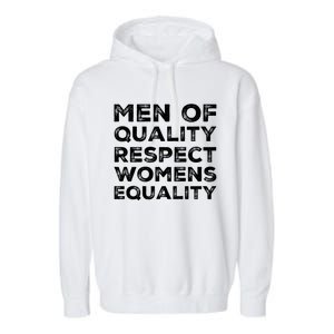 Men Of Quality Respect Rights Funny Gift Garment-Dyed Fleece Hoodie