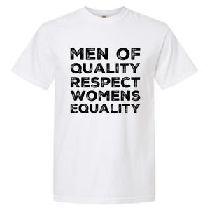 Men Of Quality Respect Rights Funny Gift Garment-Dyed Heavyweight T-Shirt