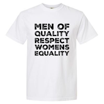 Men Of Quality Respect Rights Funny Gift Garment-Dyed Heavyweight T-Shirt