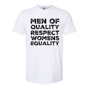 Men Of Quality Respect Rights Funny Gift Softstyle CVC T-Shirt