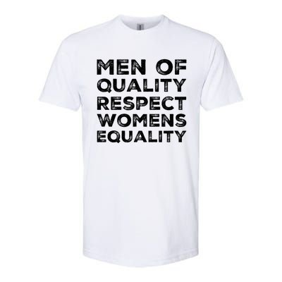 Men Of Quality Respect Rights Funny Gift Softstyle CVC T-Shirt