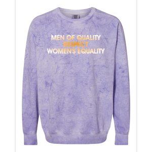 Men Of Quality Respect 'S Equality Female Empowert Funny Gift Colorblast Crewneck Sweatshirt