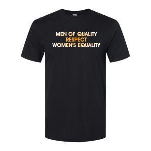 Men Of Quality Respect 'S Equality Female Empowert Funny Gift Softstyle CVC T-Shirt