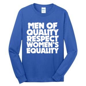 Men Of Quality Respect 'S Equality Gift Tall Long Sleeve T-Shirt