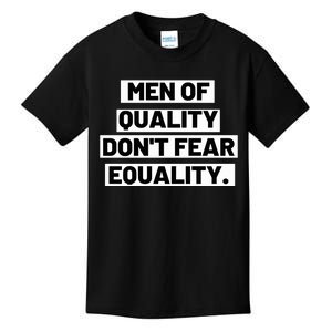 M.E.N. Of Quality Dont Fear Equality Kids T-Shirt