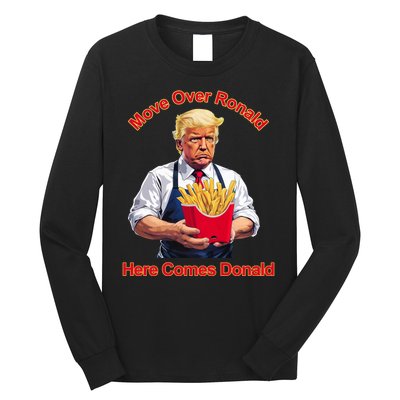 Move Over Ronald Heres Comes Donald Long Sleeve Shirt