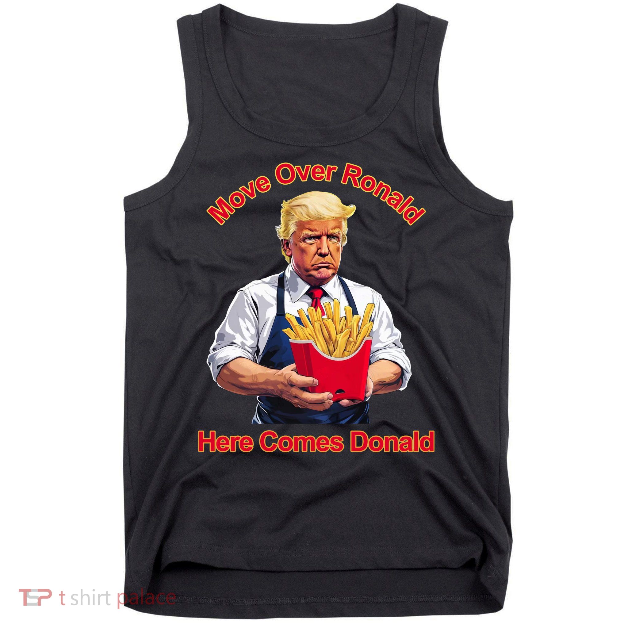Move Over Ronald Heres Comes Donald Tank Top