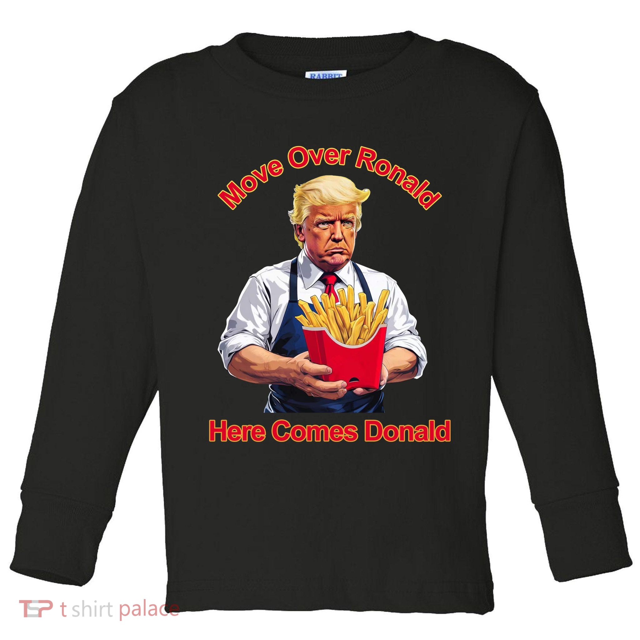 Move Over Ronald Heres Comes Donald Toddler Long Sleeve Shirt